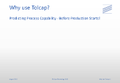 Why use Tolcap?